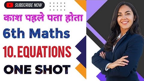 Equations l Class 6th l Chapter 10 Maths l Maharashtra State Board