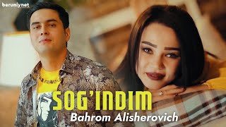 Bahrom Alisherovich - Sog'indim (Official Video)