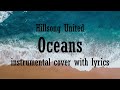 OCEANS by Hillsong United (piano instrumental with lyrics)