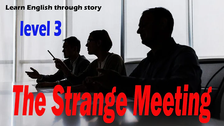 The Strange Meeting | Level 3 | | Learn English Through Story