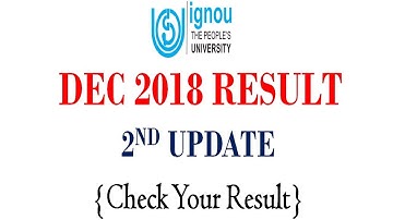 [2ND UPDATE] IGNOU DEC 2018 TERM END EXAM RESULT 2ND UPDATE RELEASED || CHECK YOUR RESULT