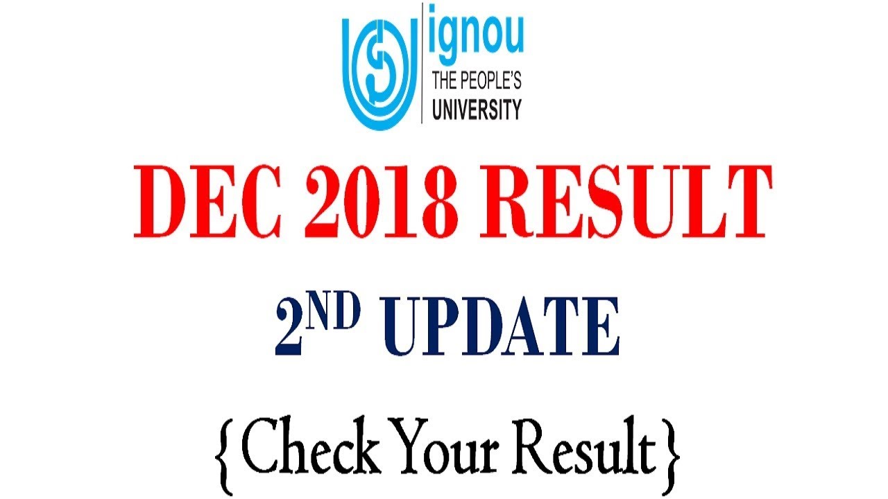 [2ND UPDATE] IGNOU DEC 2018 TERM END EXAM RESULT 2ND UPDATE RELEASED || CHECK YOUR RESULT