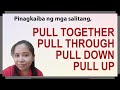 PULL UP, THROUGH, TOGETHER, and DOWN