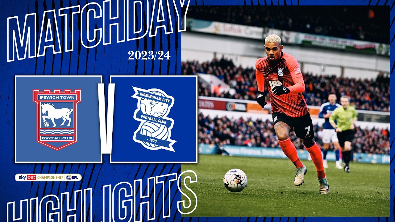 HIGHLIGHTS | Ipswich Town 3-1 Birmingham City | Sky Bet Championship