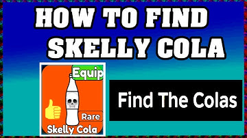 How To Find SKELLY COLA in FIND THE COLAS ROBLOX [Update] [walkthrough]