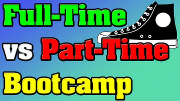 Question - Full-Time vs Part-Time Coding Bootcamp ?