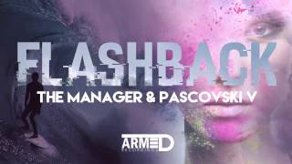 The Manager & Pascovski V - Flashback (Original Mix)