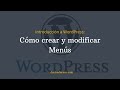 Instroducción a WordPress: Cómo crear y modificar menús