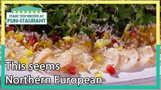 This seems Northern European [Stars' Top Recipe at Fun-Staurant : EP.130-1] | KBS WORLD TV 220704