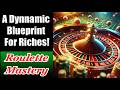 ROULETTE MASTERY ♣️ A Dynamic Blueprint For Riches! ♦️