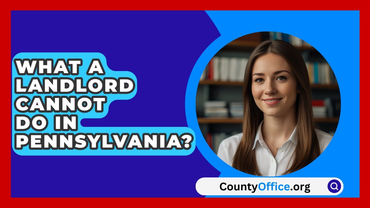 What A Landlord Cannot Do In Pennsylvania? - CountyOffice.org
