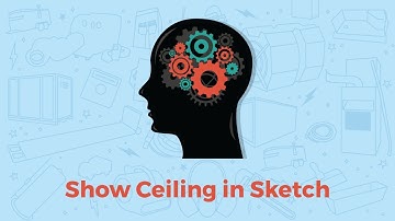 Xact Hacks | Show Ceiling in Sketch