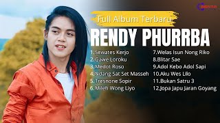 RENDY PHURRBA FULL ALBUM || @sbr-pro