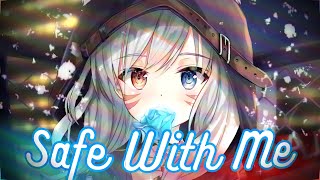 Nightcore - Safe With Me | Lyrics - Gryffin