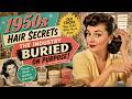 1950s Hair Tricks Didn't Vanish — The Hair Care Industry Buried Them on Purpose!