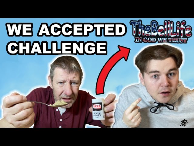 THE BELL LIFE.... WE ACCEPT!! (BLACK PEPPER CHALLENGE) class=