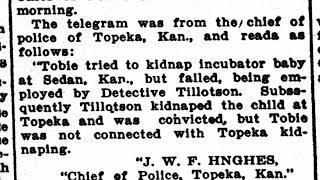 Monday, 26th May 1913 Tobie Tried to Kidnap Incubator Baby, Says Topeka Police Official