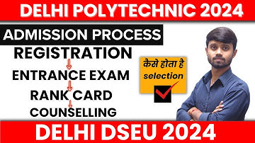 Delhi Polytechnic 2024 : Online Form Update आया? | Complete Admission Process : Delhi CET 2024 #dseu