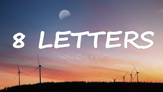 Why Don't We - 8 Letters (Lyrics)