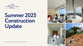 🚧 Summer Construction Update at Vista del Mar Phuket