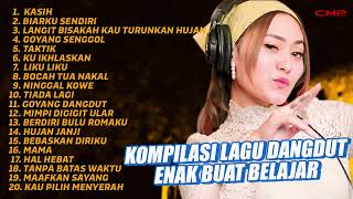 KOMPILASI LAGU DANGDUT ENAK BUAT BELAJAR | KASIH, BIARKU SENDIRI, LANGIT BISAKAH KAU TURUNKAN HUJAN