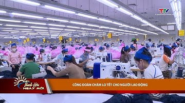 Công đoàn chăm lo Tết cho người lao động