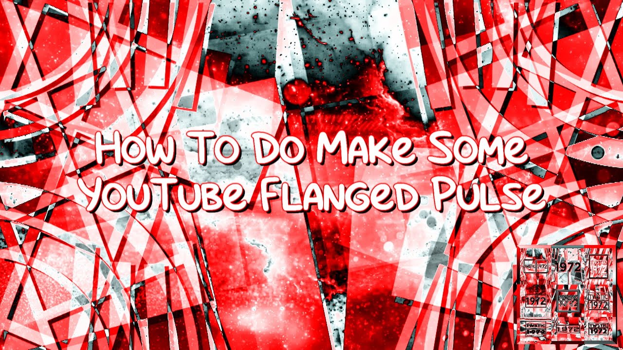 How To Do Make Some YouTube Flanged Pulse - YouTube