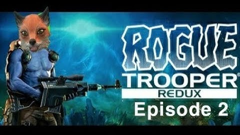 Rogue Trooper Redux Playthrough EP2: The Orange Sea Coast