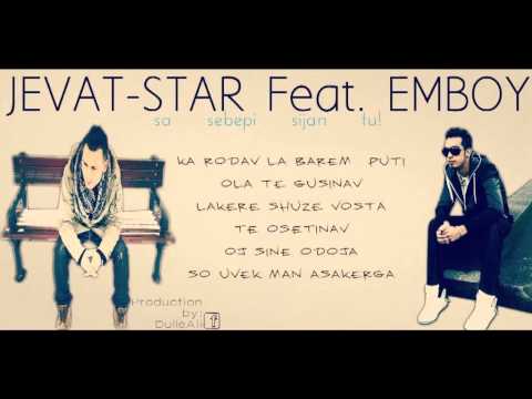 Jevat Star ft. Emboy - sa sebepi sijan tu - new song 2012 - official lyrics