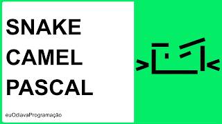 O Que É Snake, Camel E Pascal Case Na Programação | Conveções De Nomeação Na Programação