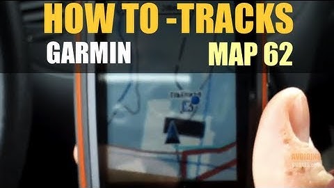 Garmin GPSMAP 62 64 64X - How to Use Tracks