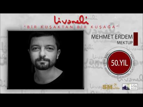 Mehmet Erdem - Mektup (Livaneli 50. Yıl Özel)