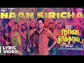 Naan sirithal  naan siricha song lyric  hiphop tamizha  iswarya menon  sundar c  raana