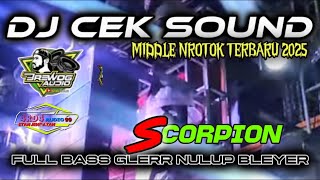 dj Cek Sound Terbaru 2025scorpion  Bass Middle Nrontok