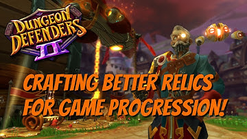 DD2 Basics! Crafting Progression Relics!