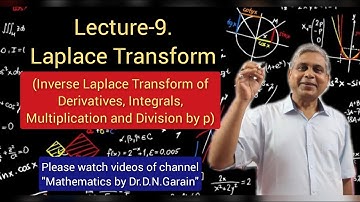 Laplace Transforms, Lec- 9(Inverse L.T), by Dr.D.N.Garain, For Maths. & Physics(B.Sc/M.Sc), Engg