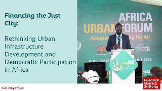 Financing the Just City: Rethinking Urban Infrastructure Development and Democractic Participation