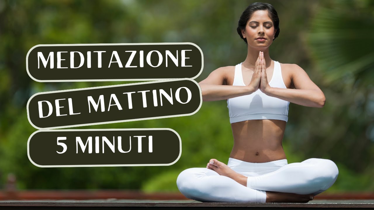 Meditazione Del Mattino 5 Minuti