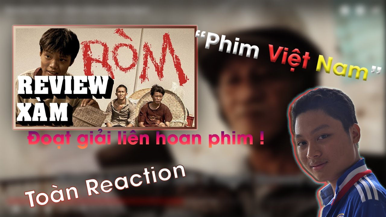 TOÀN REACTION || REVIEW XÀM #41- Ròm (nhưng không Ngó)