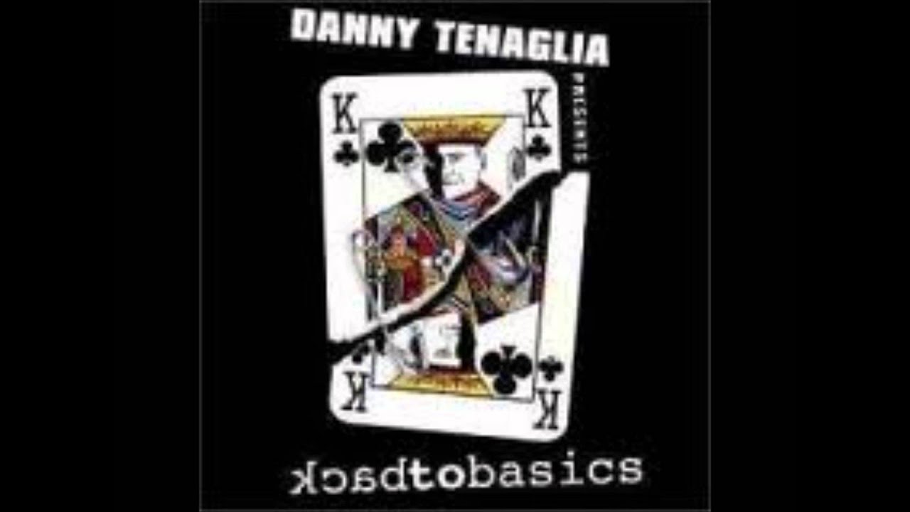Danny Tenaglia - Back to Basics