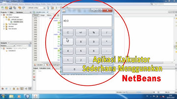 Cara Membuat Aplikasi Kalkulator Sederhana Dengan NetBeans