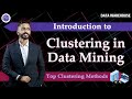 Lec - 22: Essential Clustering Techniques in Data Mining 🧩