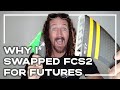 FCS2 or Futures Fins? 5 Reasons I Made The Switch! 