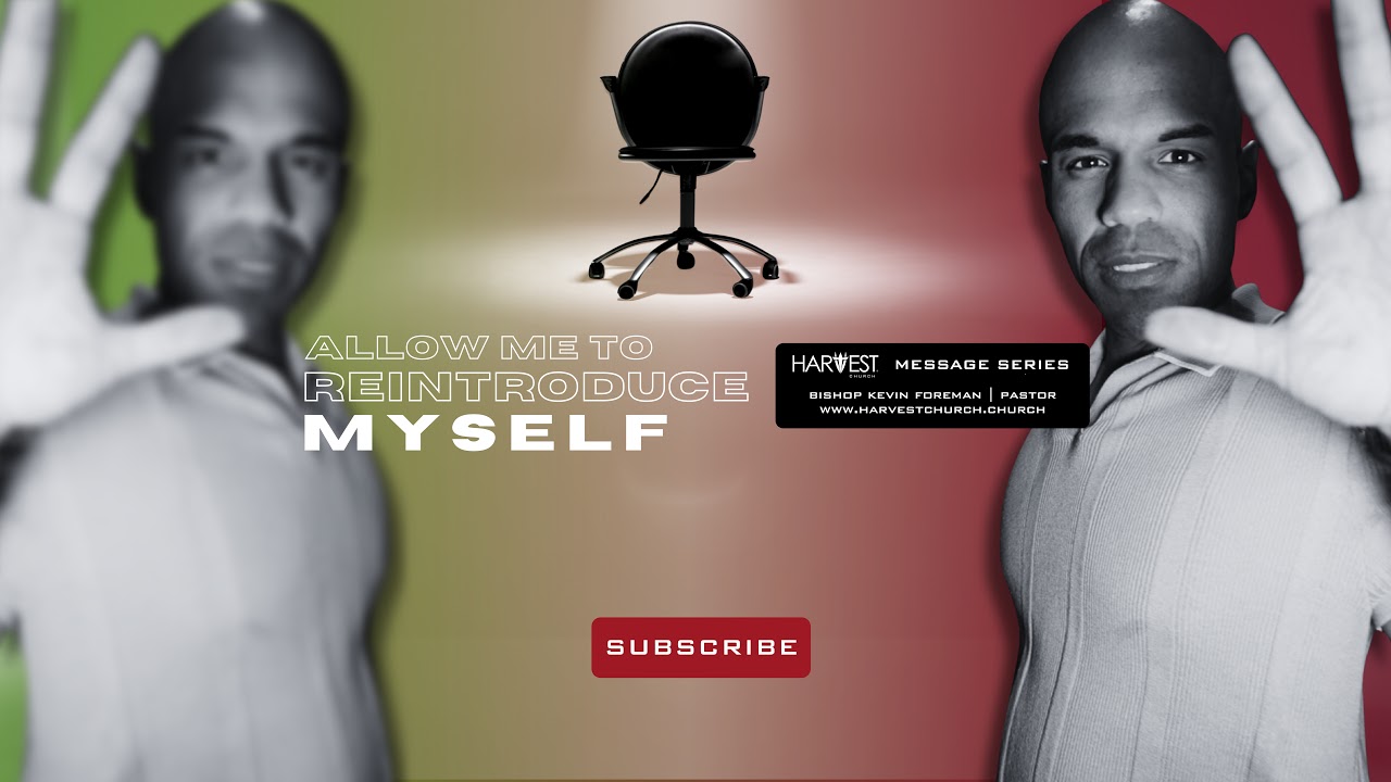 Allow Me to Reintroduce Myself - Principles from the Prodigal Son - PopUp - Bishop Kevin Foreman