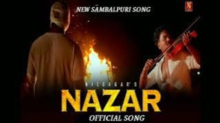 NAZAR  FULL SONG  || NIL SAGAR || NEW SAMBALPURI SONG || NEW SAMBALPURI SAD SONG ||