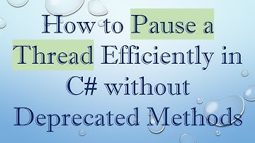 How to Pause a Thread Efficiently in C#  without Deprecated Methods