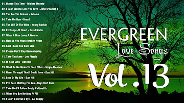 EVERGREEN LOVE SONGS - romantic love songs ever- Sweet Memories Songs Of 50's 60's 70's Vol 13