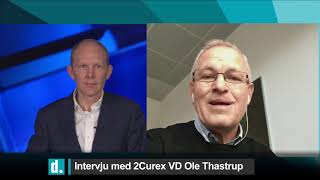 Intervju Med 2Curex Vd Ole Thastrup