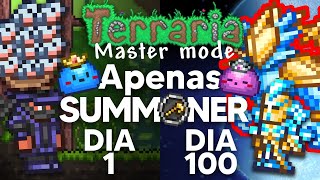 PASSEI 100 DIAS NO TERRARIA APENAS DE SUMMONER (MASTER MODE)