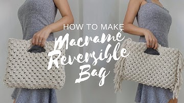 How to Make Macrame Bag | 03 Macrame Reversible Bag | DIY Handbag Tutorial |Habit Made